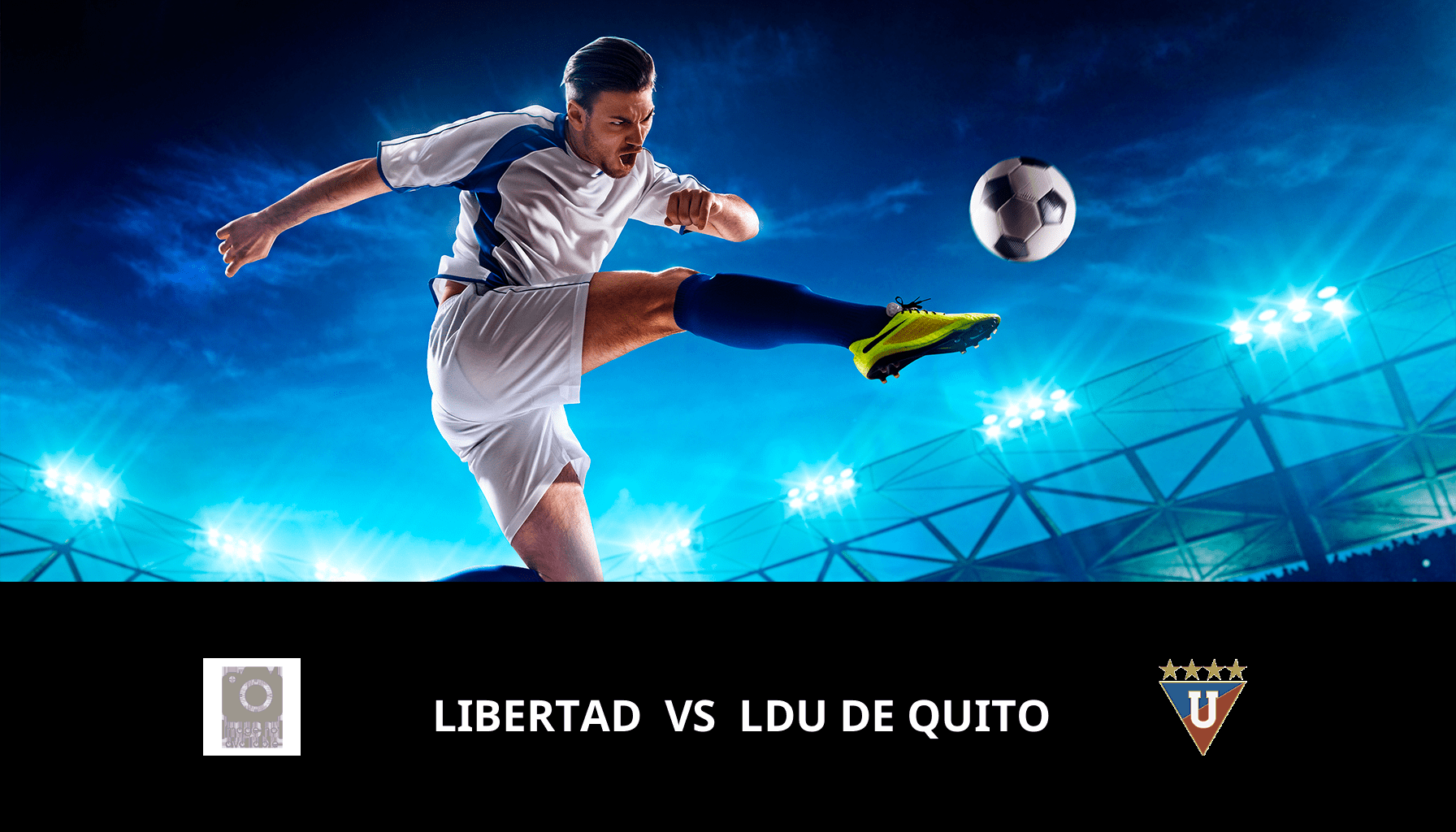 Pronostic Libertad VS LDU de Quito du 01/05/2024 Analyse de la rencontre